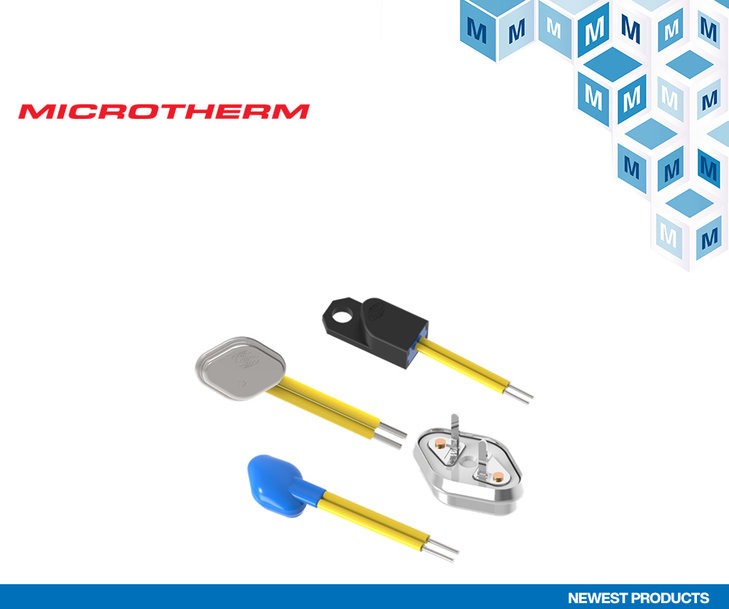 Mouser Announces Global Distribution Agreement with Microtherm Sentronic to Deliver Thermal Control Sensor Switches